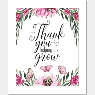 Teacher Quote - Thank You for Helping Us Grow Posters and Art